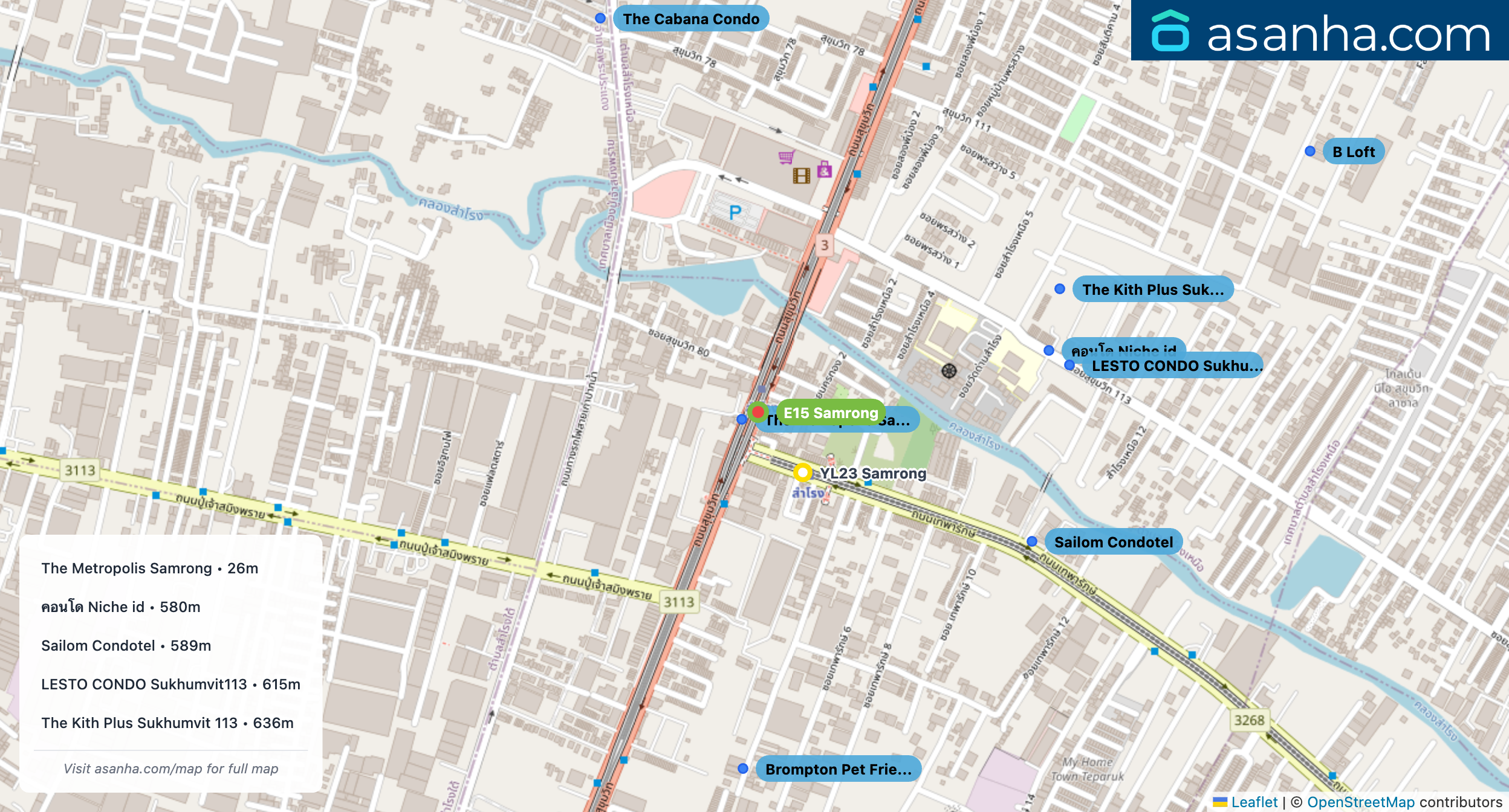 Map of condo projects near E15 Samrong station. Nearest projects are The Metropolis Samrong 26 m, คอนโด Niche id 580 m, Sailom Condotel 589 m, LESTO CONDO Sukhumvit113 615 m, The Kith Plus Sukhumvit 113 636 m. Visit asanha.com/map for the full map