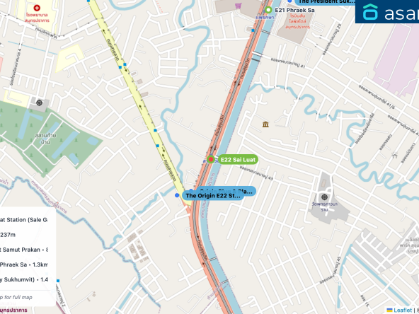 Map of condo projects near E22 Sai Luat station. Nearest projects are Origin Plug & Play Sai Luat Station (Sale Gallery) 180 m, The Origin E22 Station 237 m, The President Sukhumvit Samut Prakan 881 m, Notting Hill Sukhumvit - Phraek Sa 1.3 km, คาซ่า ซิตี้ สุขุมวิท (Casa City Sukhumvit) 1.4 km. Visit asanha.com/map for the full map
