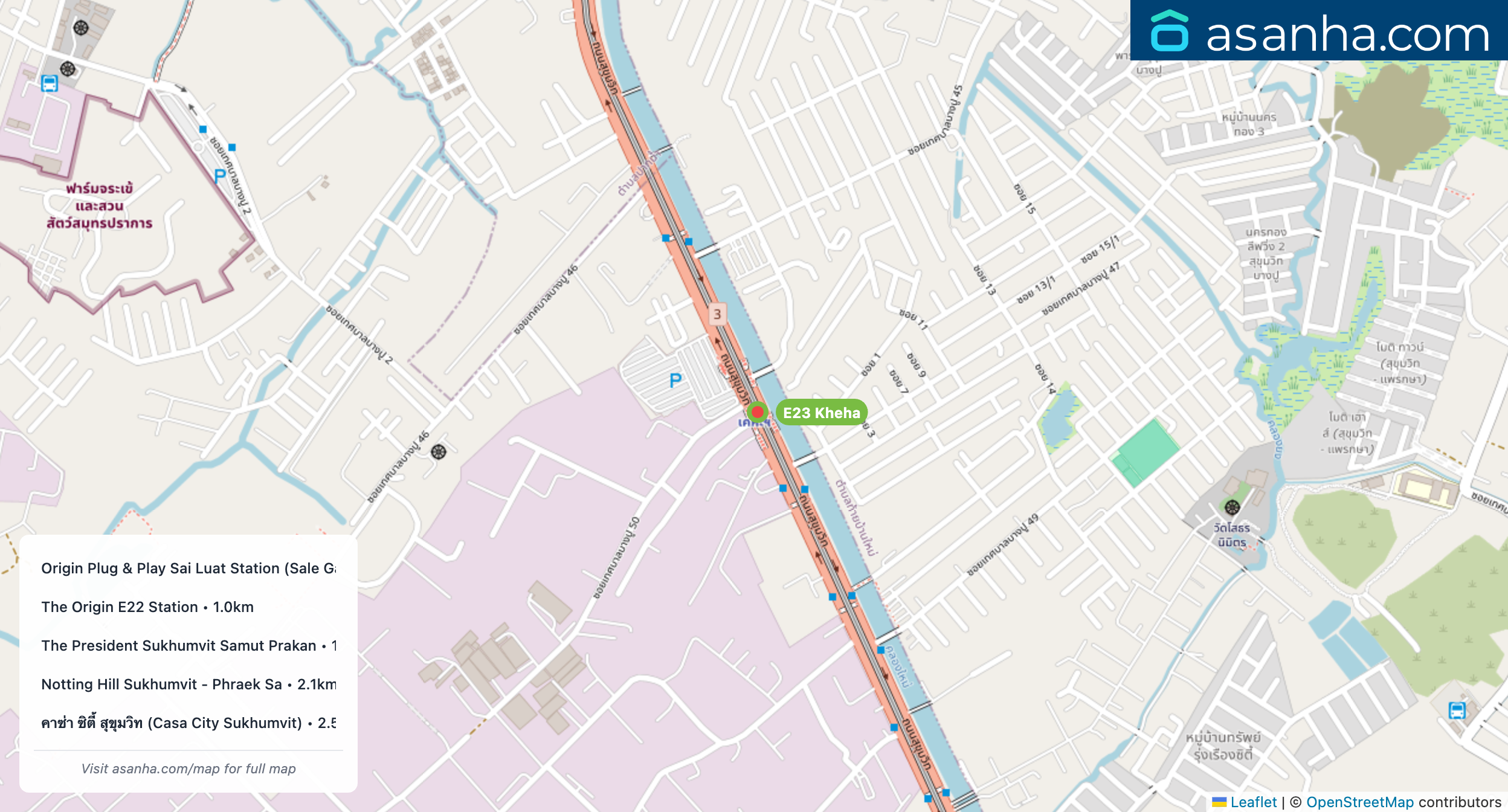 Map of condo projects near E23 Kheha station. Nearest projects are Origin Plug & Play Sai Luat Station (Sale Gallery) 1.0 km, The Origin E22 Station 1.0 km, The President Sukhumvit Samut Prakan 1.9 km, Notting Hill Sukhumvit - Phraek Sa 2.1 km, คาซ่า ซิตี้ สุขุมวิท (Casa City Sukhumvit) 2.5 km. Visit asanha.com/map for the full map